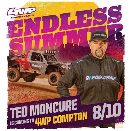 Promotional poster for an Endless Summer event at 4WP Compton featuring off-road racer Ted Moncure, an off-road racing truck, and the event date of August 10.